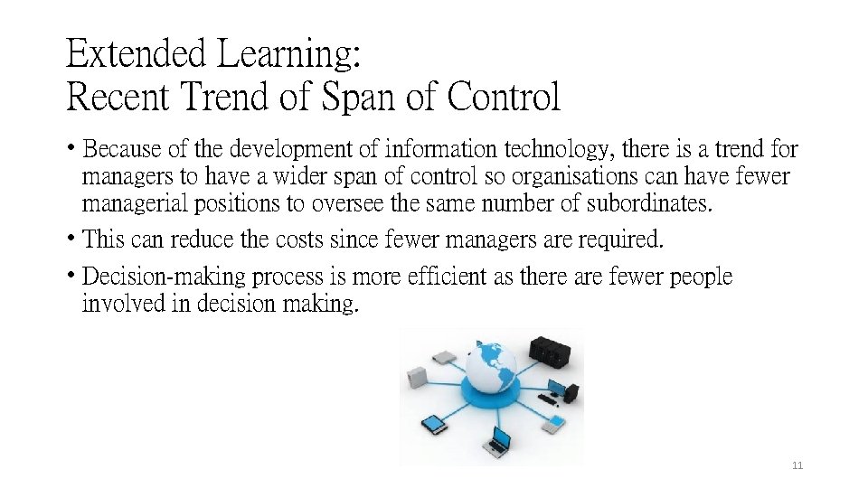 Extended Learning: Recent Trend of Span of Control • Because of the development of Extended Learning: Recent Trend of Span of Control • Because of the development of