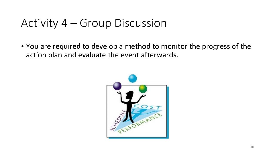 Activity 4 – Group Discussion • You are required to develop a method to Activity 4 – Group Discussion • You are required to develop a method to