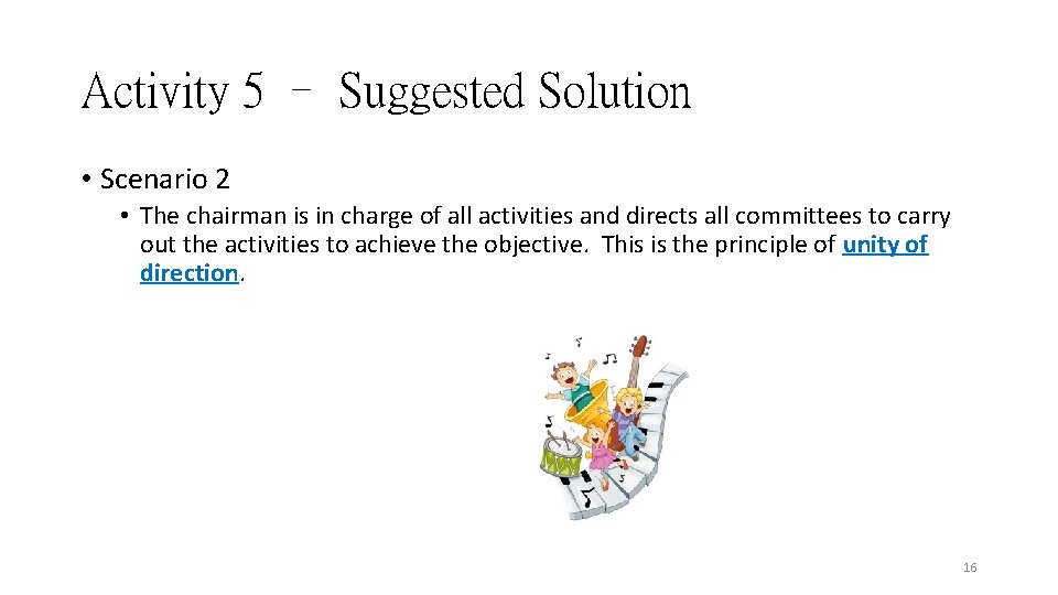 Activity 5 – Suggested Solution • Scenario 2 • The chairman is in charge Activity 5 – Suggested Solution • Scenario 2 • The chairman is in charge