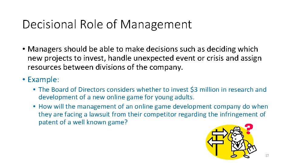 Decisional Role of Management • Managers should be able to make decisions such as Decisional Role of Management • Managers should be able to make decisions such as
