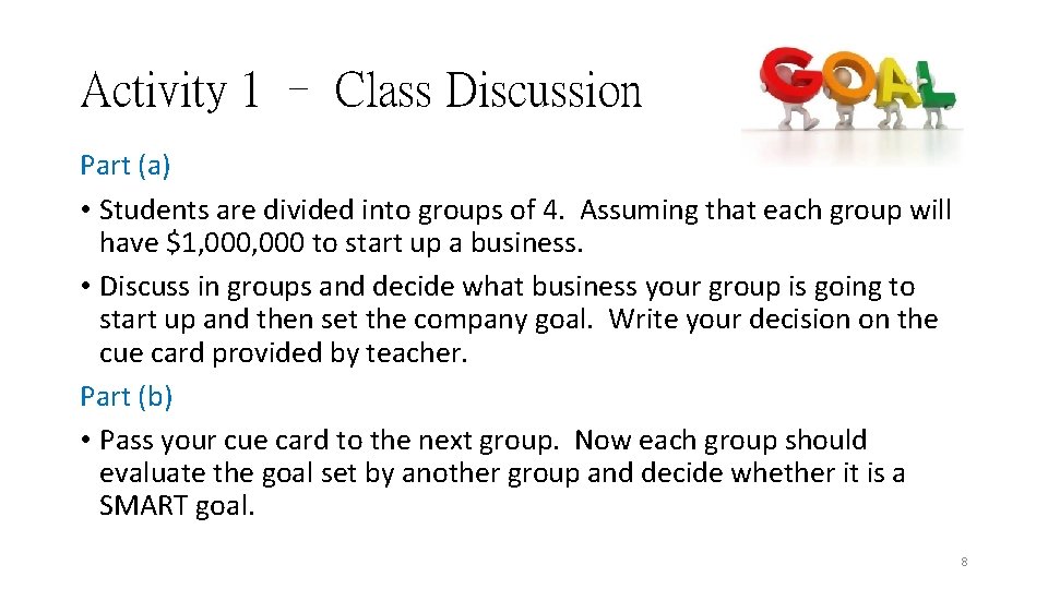 Activity 1 – Class Discussion Part (a) • Students are divided into groups of Activity 1 – Class Discussion Part (a) • Students are divided into groups of