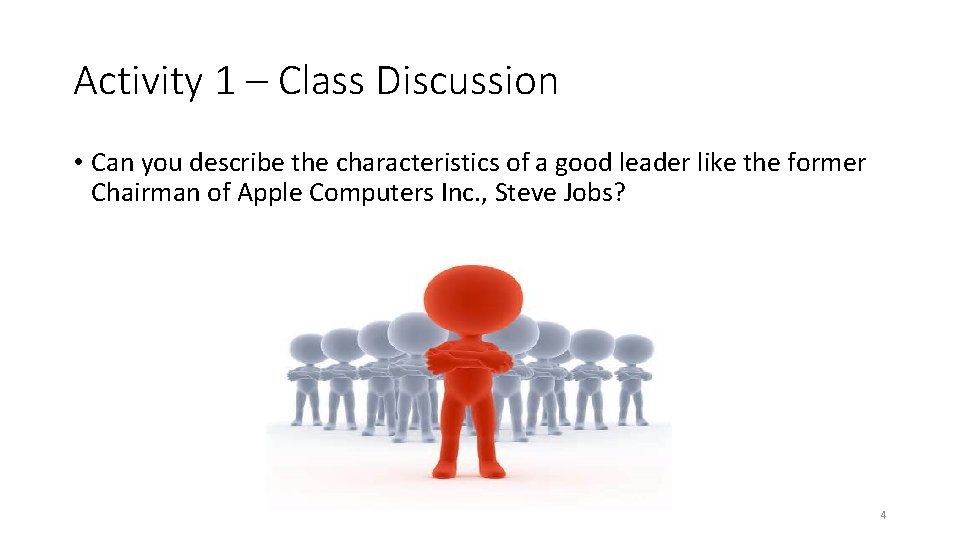 Activity 1 – Class Discussion • Can you describe the characteristics of a good Activity 1 – Class Discussion • Can you describe the characteristics of a good
