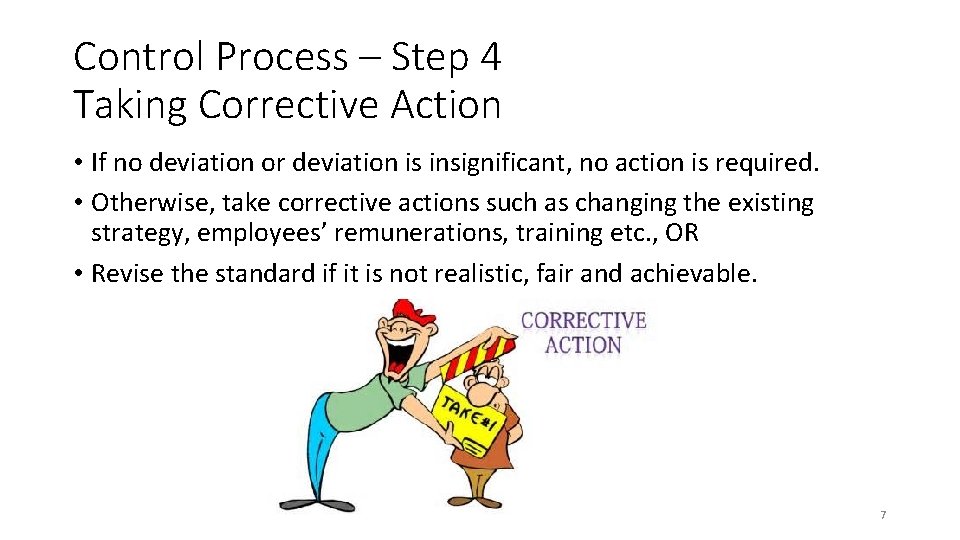 Control Process – Step 4 Taking Corrective Action • If no deviation or deviation Control Process – Step 4 Taking Corrective Action • If no deviation or deviation