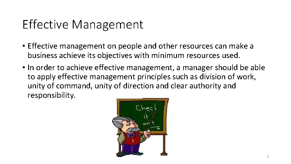 Effective Management • Effective management on people and other resources can make a business Effective Management • Effective management on people and other resources can make a business