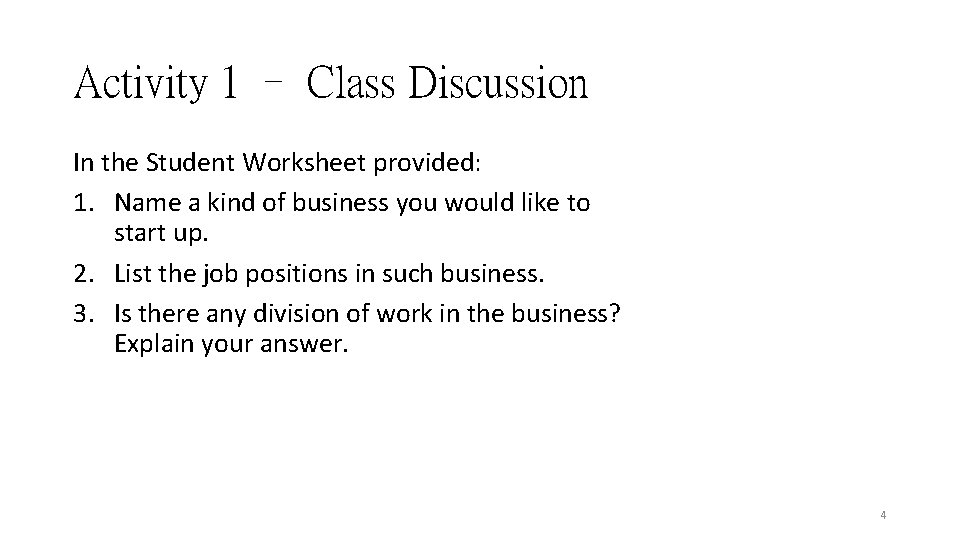 Activity 1 – Class Discussion In the Student Worksheet provided: 1. Name a kind Activity 1 – Class Discussion In the Student Worksheet provided: 1. Name a kind