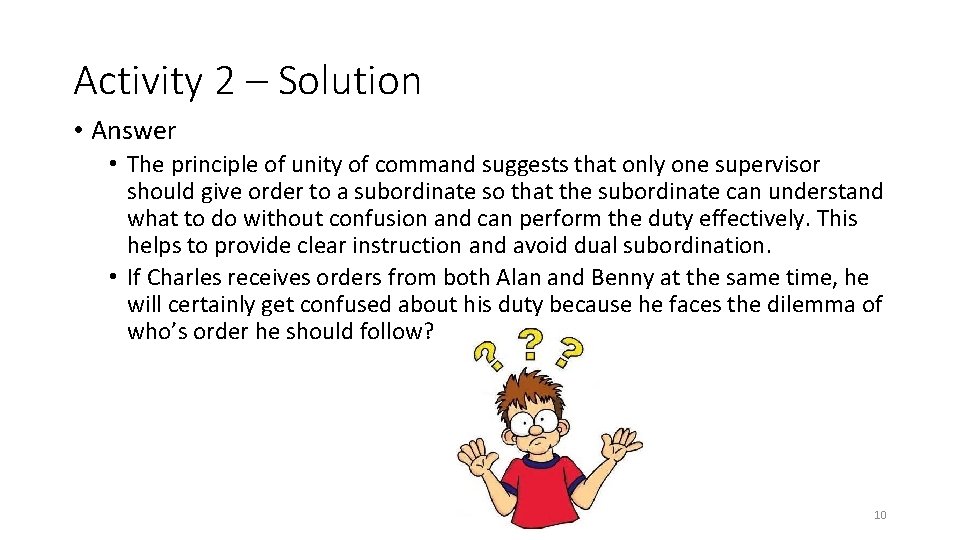 Activity 2 – Solution • Answer • The principle of unity of command suggests Activity 2 – Solution • Answer • The principle of unity of command suggests