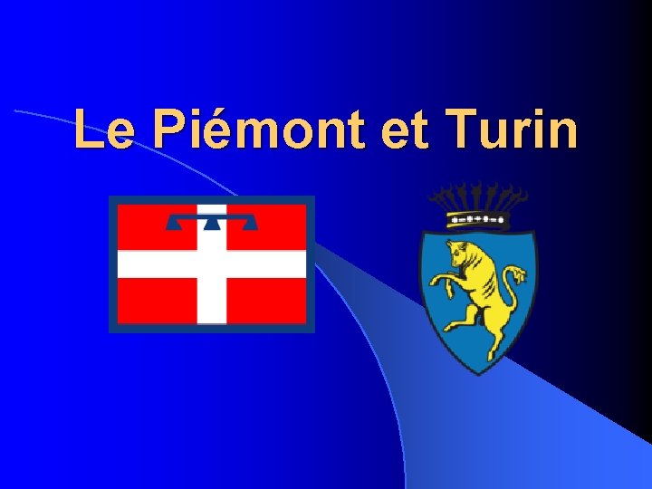 Le Piémont et Turin 