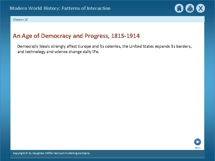 Modern World History: Patterns of Interaction Chapter 10 An Age of Democracy and Progress,