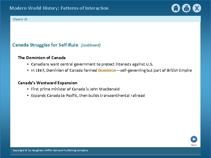Modern World History: Patterns of Interaction Chapter 10 Canada Struggles for Self-Rule {continued} The
