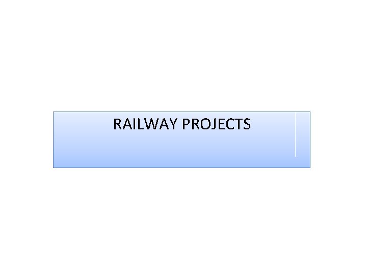RAILWAY PROJECTS 