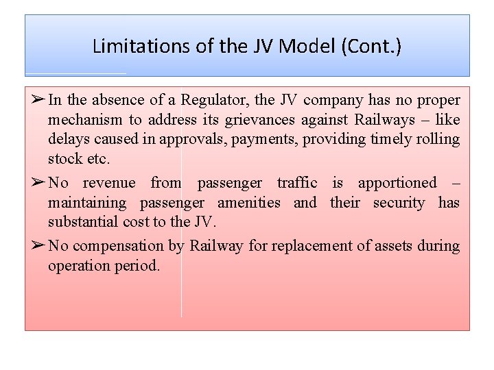 Limitations of the JV Model (Cont. ) ➢ In the absence of a Regulator,