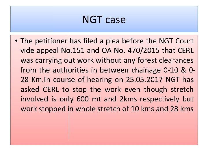 NGT case • The petitioner has filed a plea before the NGT Court vide