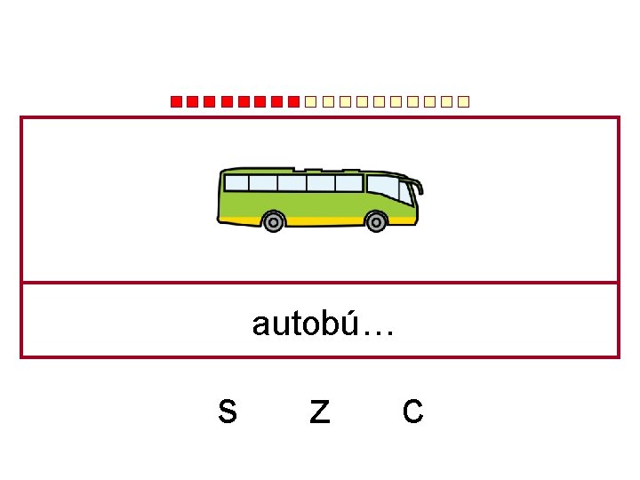 autobú… s z c 