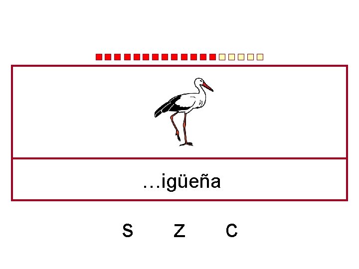 …igüeña s z c 