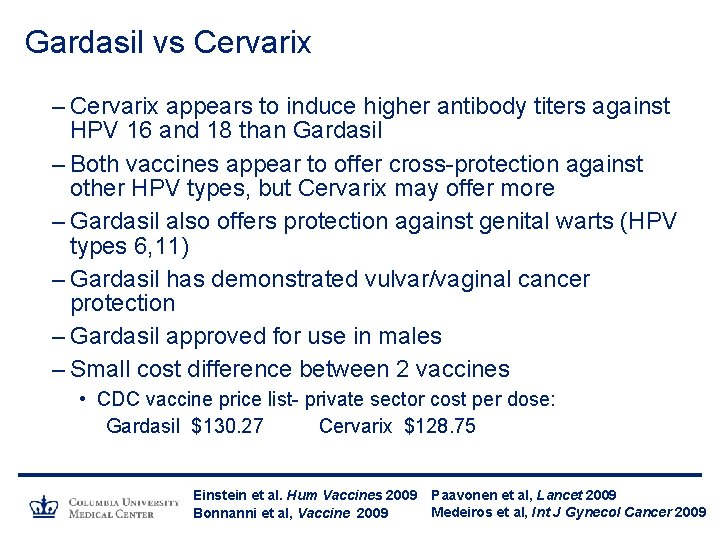 Gardasil vs Cervarix – Cervarix appears to induce higher antibody titers against HPV 16