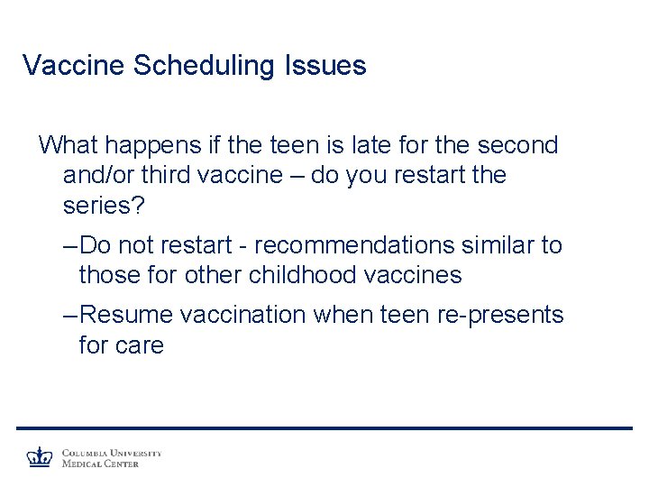 Vaccine Scheduling Issues What happens if the teen is late for the second and/or