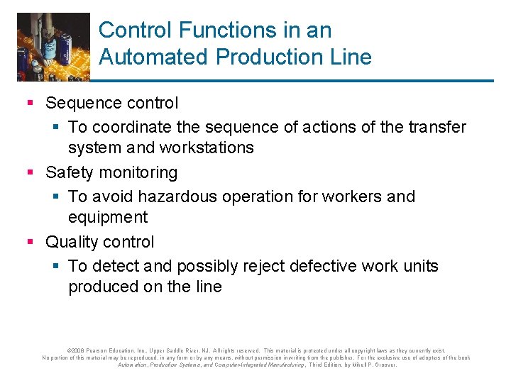 Control Functions in an Automated Production Line § Sequence control § To coordinate the