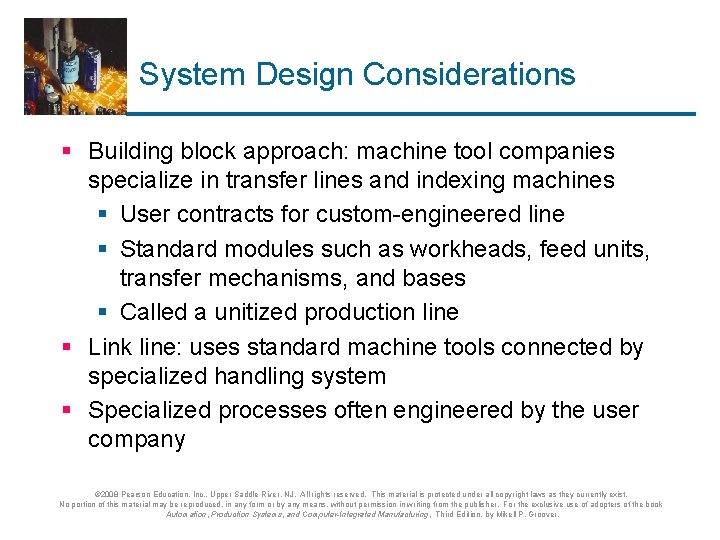 System Design Considerations § Building block approach: machine tool companies specialize in transfer lines