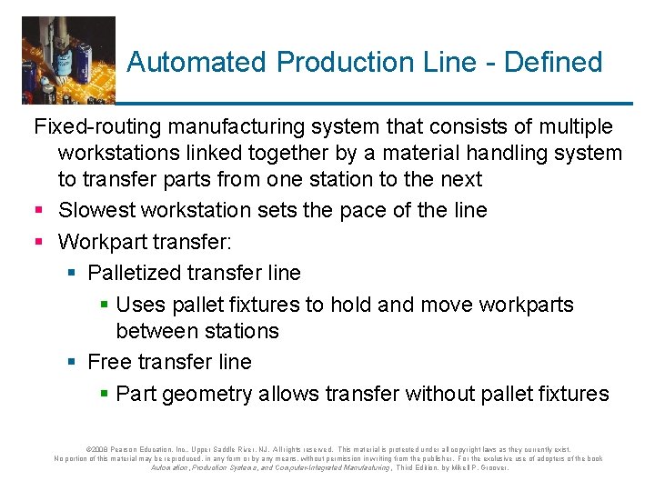 Automated Production Line - Defined Fixed-routing manufacturing system that consists of multiple workstations linked