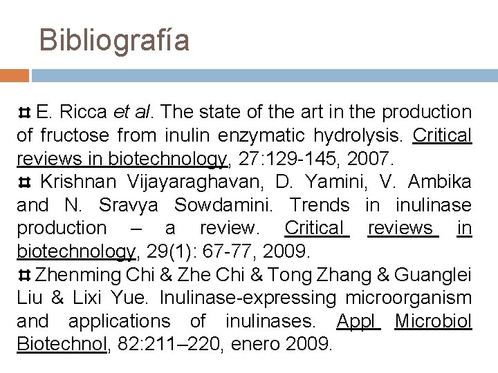 Bibliografía E. Ricca et al. The state of the art in the production of Bibliografía E. Ricca et al. The state of the art in the production of