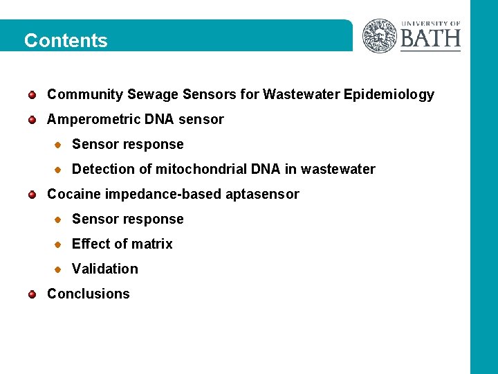 Contents Community Sewage Sensors for Wastewater Epidemiology Amperometric DNA sensor Sensor response Detection of