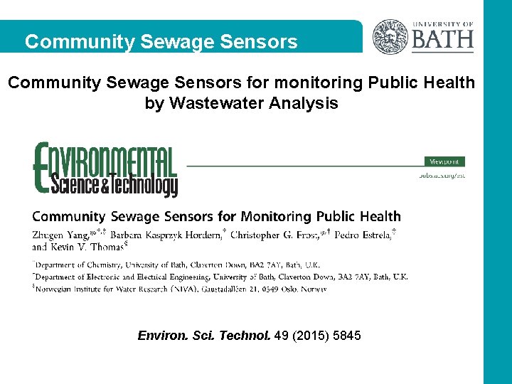 Community Sewage Sensors for monitoring Public Health by Wastewater Analysis Environ. Sci. Technol. 49