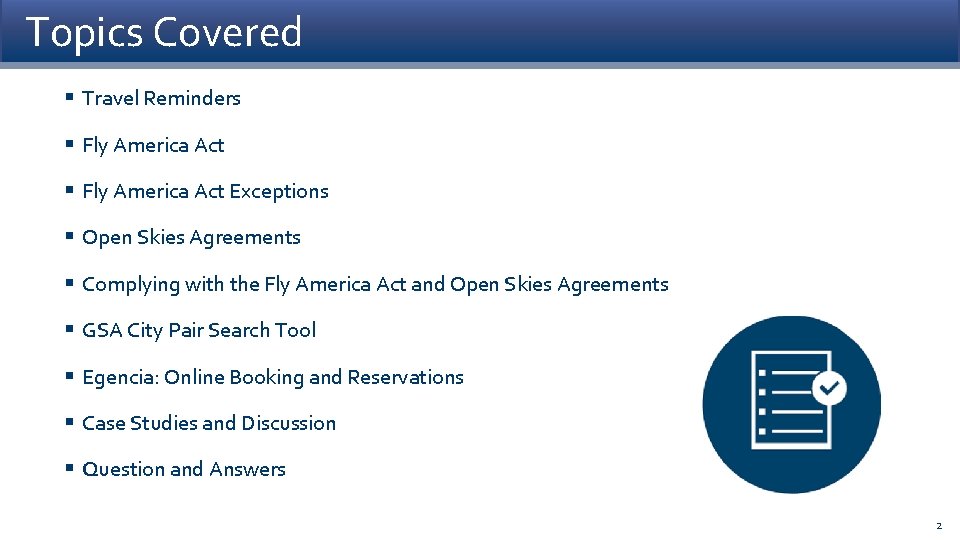 Topics Covered § Travel Reminders § Fly America Act Exceptions § Open Skies Agreements