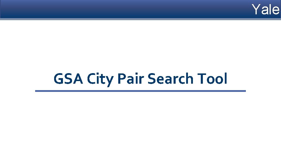 Yale GSA City Pair Search Tool 