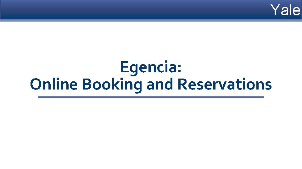 Yale Egencia: Online Booking and Reservations 