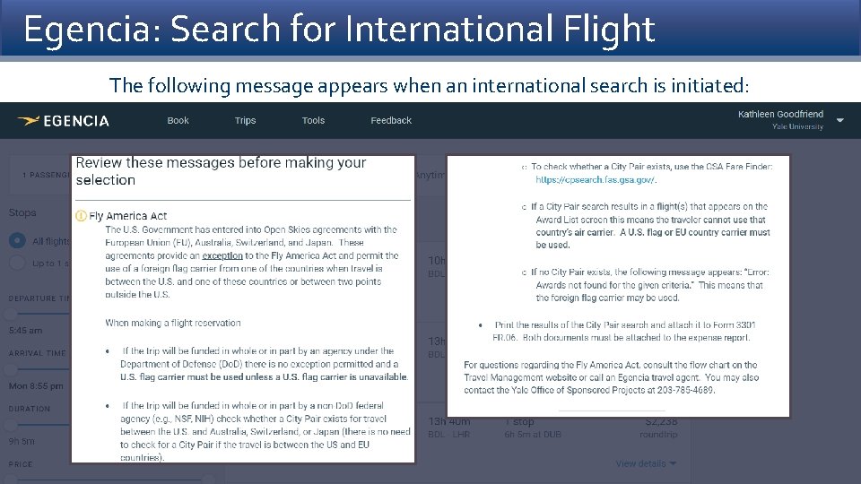 Egencia: Search for International Flight The following message appears when an international search is