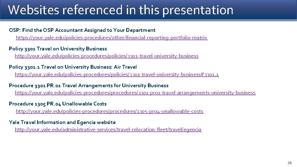 Websites referenced in this presentation OSP: Find the OSP Accountant Assigned to Your Department