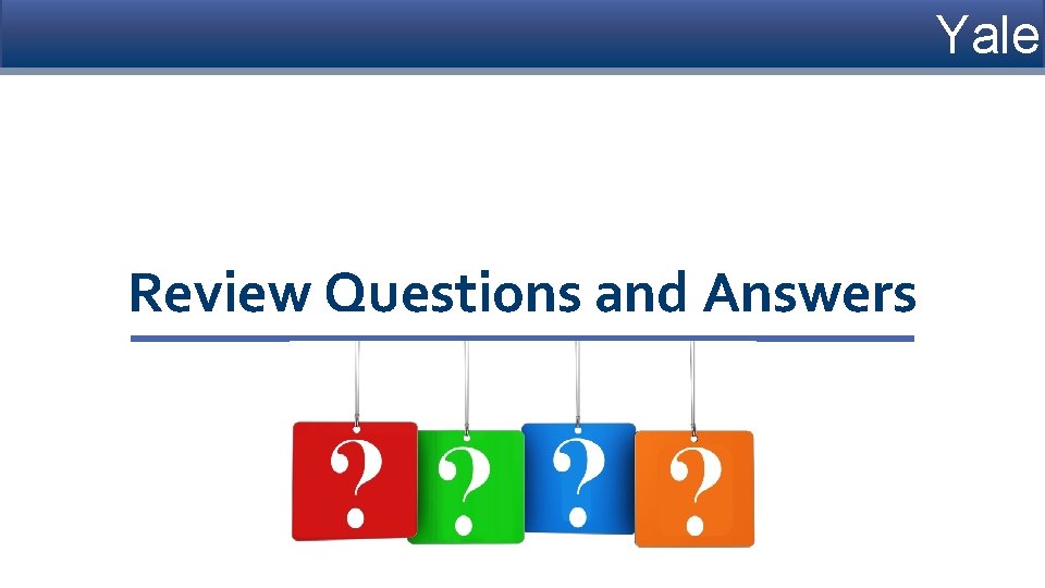 Yale Review Questions and Answers 