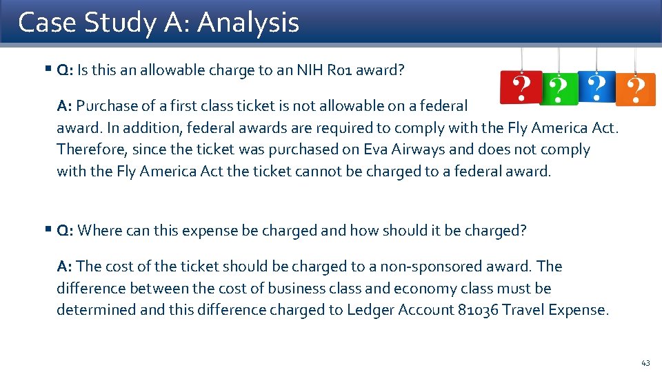 Case Study A: Analysis § Q: Is this an allowable charge to an NIH