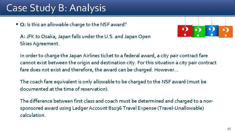 Case Study B: Analysis § Q: Is this an allowable charge to the NSF