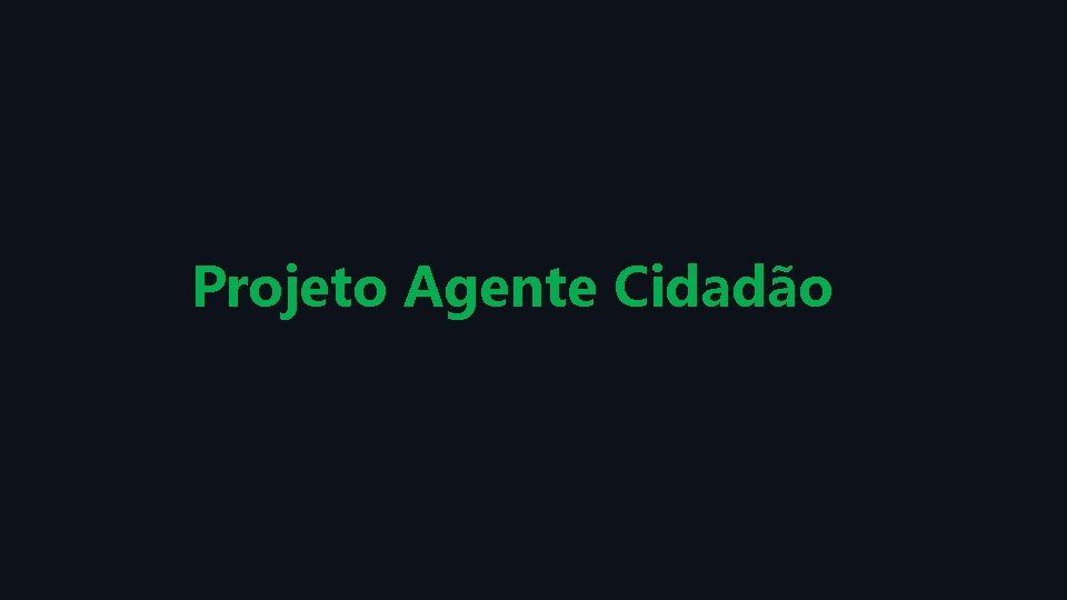 Projeto Agente Cidadão 