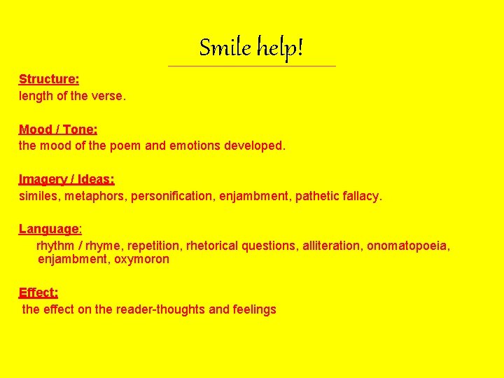 Smile help! Structure: length of the verse. Mood / Tone: the mood of the