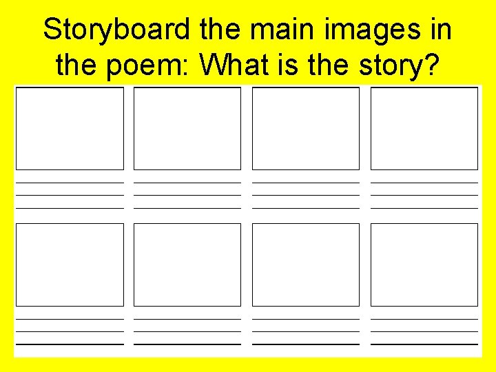 Storyboard the main images in the poem: What is the story? 