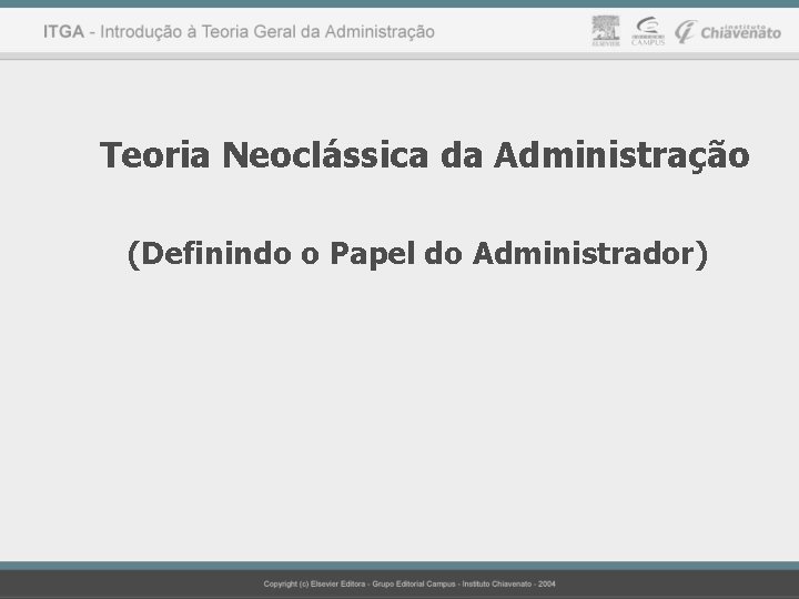 Teoria Neoclássica da Administração (Definindo o Papel do Administrador) 