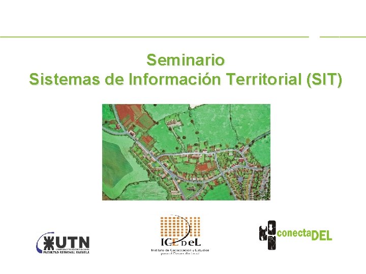 Seminario Sistemas de Información Territorial (SIT) 