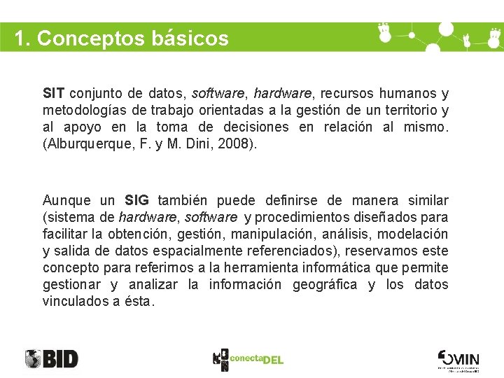 1. Conceptos básicos SIT conjunto de datos, software, hardware, recursos humanos y metodologías de
