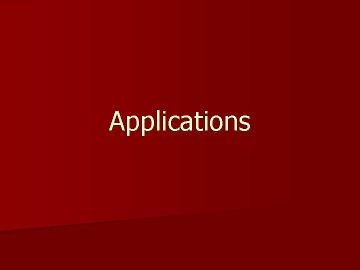 Applications 