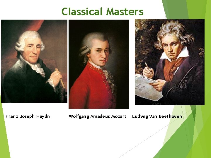 Classical Masters Franz Joseph Haydn Wolfgang Amadeus Mozart Ludwig Van Beethoven 