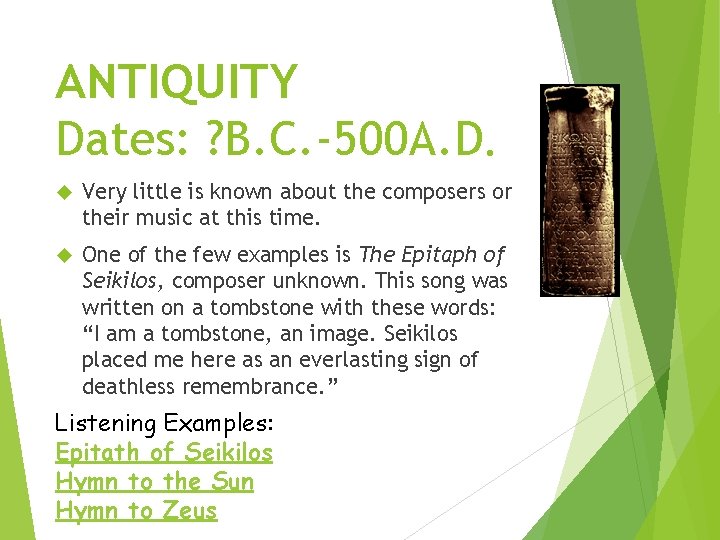 ANTIQUITY Dates: ? B. C. -500 A. D. Very little is known about the