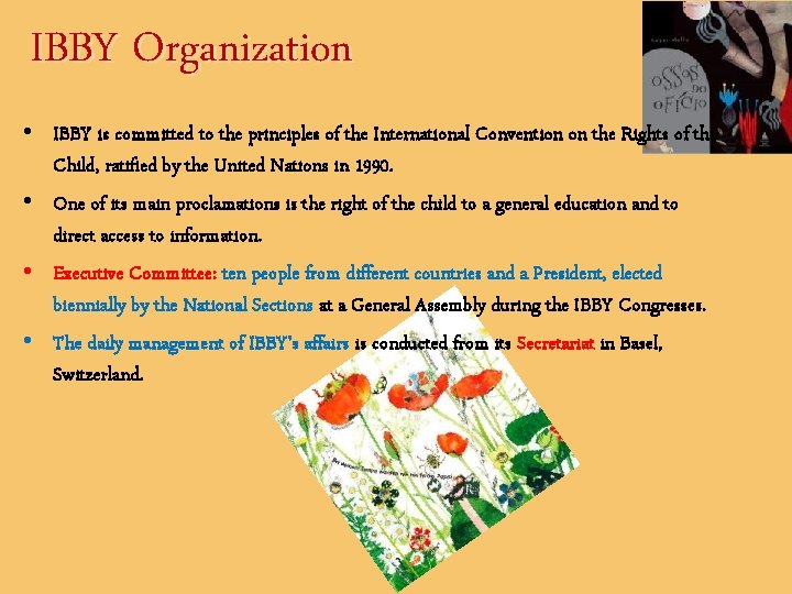 IBBY Organization • IBBY is committed to the principles of the International Convention on