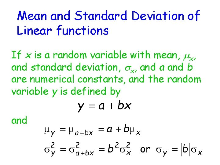 Mean and Standard Deviation of Linear functions If x is a random variable with