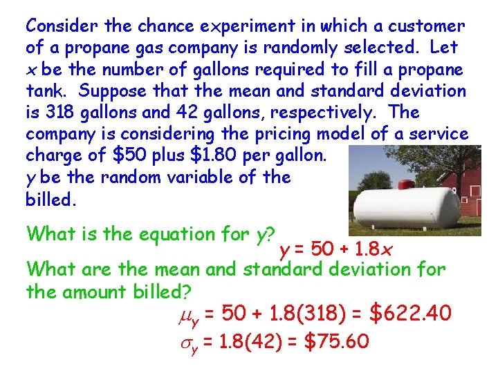 Consider the chance experiment in which a customer of a propane gas company is