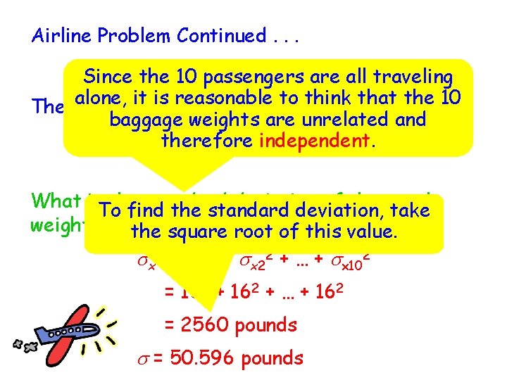 Airline Problem Continued. . . 42 and sx =are 16 all traveling x =passengers