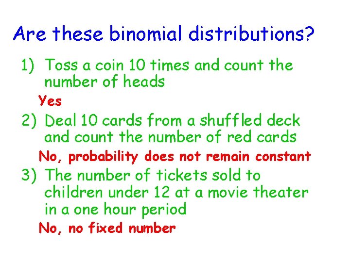 Are these binomial distributions? 1) Toss a coin 10 times and count the number