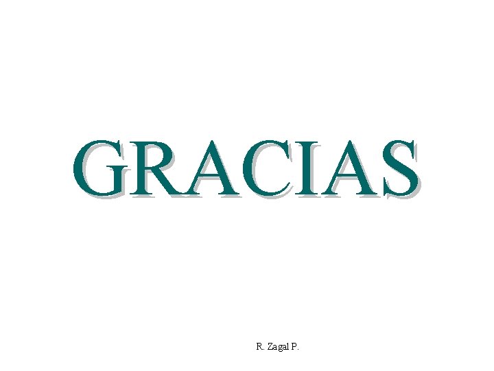 GRACIAS R. Zagal P. 