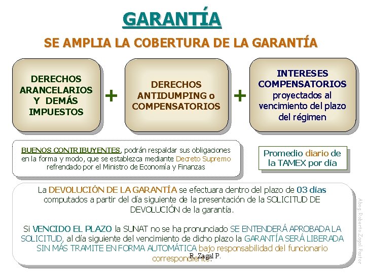 GARANTÍA SE AMPLIA LA COBERTURA DE LA GARANTÍA DERECHOS ARANCELARIOS Y DEMÁS IMPUESTOS +